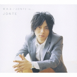 Release：2007/08/22『JONTE is …』